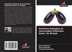Gestione biologica di Leucinodes Orbonalis Guen. Su Brinjal的封面