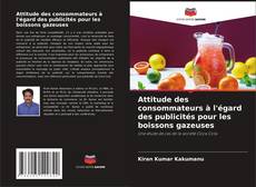 Attitude des consommateurs à l'égard des publicités pour les boissons gazeuses kitap kapağı