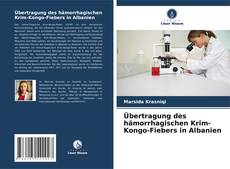 Portada del libro de Übertragung des hämorrhagischen Krim-Kongo-Fiebers in Albanien