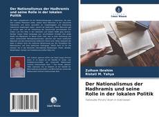 Der Nationalismus der Hadhramis und seine Rolle in der lokalen Politik kitap kapağı