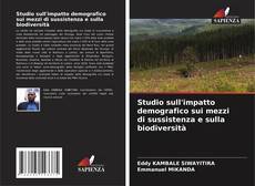 Bookcover of Studio sull'impatto demografico sui mezzi di sussistenza e sulla biodiversità