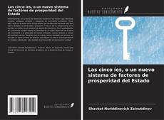 Copertina di Las cinco íes, o un nuevo sistema de factores de prosperidad del Estado