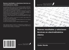 Copertina di Nuevos resultados y soluciones técnicas en electrodinámica clásica