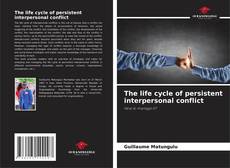 The life cycle of persistent interpersonal conflict kitap kapağı