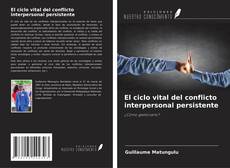 Обложка El ciclo vital del conflicto interpersonal persistente