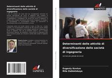 Bookcover of Determinanti delle attività di diversificazione delle società di ingegneria