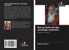 Couverture de Marcel Bolle De Bal, sociologo umanista