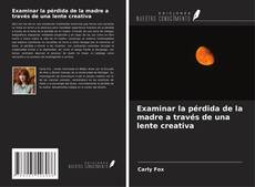 Examinar la pérdida de la madre a través de una lente creativa kitap kapağı