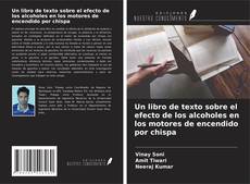 Buchcover von Un libro de texto sobre el efecto de los alcoholes en los motores de encendido por chispa