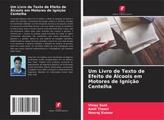 Um Livro de Texto de Efeito de Álcoois em Motores de Ignição Centelha kitap kapağı