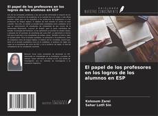 Couverture de El papel de los profesores en los logros de los alumnos en ESP