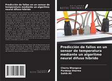 Buchcover von Predicción de fallos en un sensor de temperatura mediante un algoritmo neural difuso híbrido