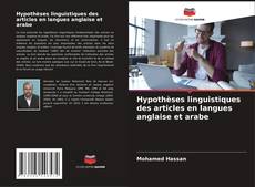 Portada del libro de Hypothèses linguistiques des articles en langues anglaise et arabe