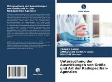 Bookcover of Untersuchung der Auswirkungen von Größe und Art der Radiopacifian-Agenzien