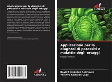 Bookcover of Applicazione per la diagnosi di parassiti e malattie degli ortaggi