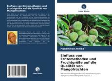 Borítókép a  Einfluss von Erntemethoden und Fruchtgröße auf die Qualität von Mangofrüchten - hoz