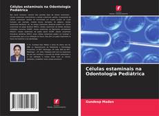 Buchcover von Células estaminais na Odontologia Pediátrica