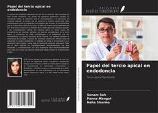 Copertina di Papel del tercio apical en endodoncia