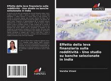 Capa do livro de Effetto della leva finanziaria sulla redditività - Uno studio su banche selezionate in India 