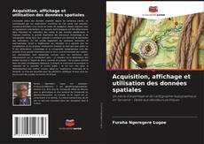 Buchcover von Acquisition, affichage et utilisation des données spatiales