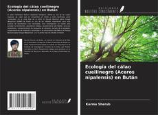 Bookcover of Ecología del cálao cuellinegro (Aceros nipalensis) en Bután