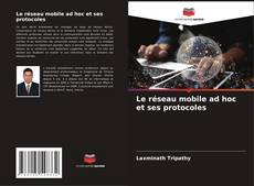 Buchcover von Le réseau mobile ad hoc et ses protocoles