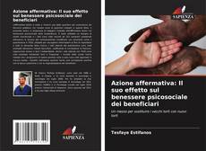 Bookcover of Azione affermativa: Il suo effetto sul benessere psicosociale dei beneficiari