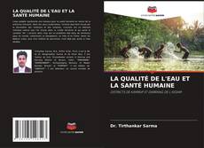 Bookcover of LA QUALITÉ DE L'EAU ET LA SANTÉ HUMAINE