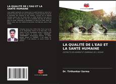 Copertina di LA QUALITÉ DE L'EAU ET LA SANTÉ HUMAINE