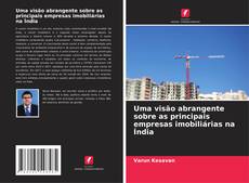 Copertina di Uma visão abrangente sobre as principais empresas imobiliárias na Índia