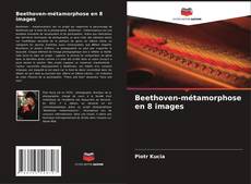 Copertina di Beethoven-métamorphose en 8 images