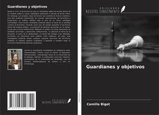 Buchcover von Guardianes y objetivos