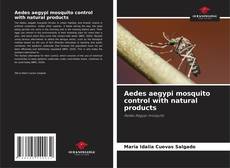Bookcover of Aedes aegypi mosquito control with natural products
