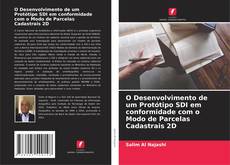 Buchcover von O Desenvolvimento de um Protótipo SDI em conformidade com o Modo de Parcelas Cadastrais 2D