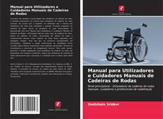 Borítókép a  Manual para Utilizadores e Cuidadores Manuais de Cadeiras de Rodas - hoz