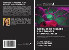 Copertina di RESIDUOS DE PESCADO PARA ENVASES BIODEGRADABLES