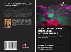 Bookcover of SCARTI DI PESCE PER IMBALLAGGI BIODEGRADABILI