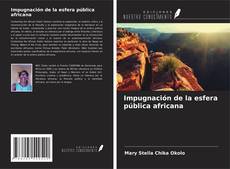Copertina di Impugnación de la esfera pública africana