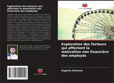 Bookcover of Exploration des facteurs qui affectent la motivation non financière des employés