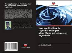 Une application de l'optimisation par algorithme génétique en ingénierie kitap kapağı
