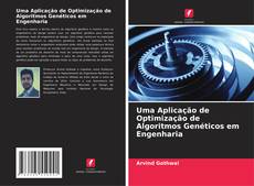 Buchcover von Uma Aplicação de Optimização de Algoritmos Genéticos em Engenharia