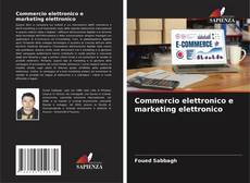 Commercio elettronico e marketing elettronico的封面