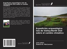 Bookcover of Expedición arqueológica Isla de Vallay/North Uist sobre el cambio climático