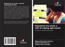 Bookcover of Relazione tra ansia e stili di coping agli esami