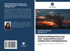 Kohlenstoffspeicherung und -sequestrierung in städtischen Waldgebieten kitap kapağı