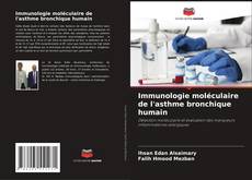 Bookcover of Immunologie moléculaire de l'asthme bronchique humain