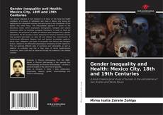 Borítókép a  Gender Inequality and Health: Mexico City, 18th and 19th Centuries - hoz