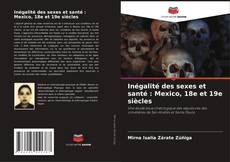 Buchcover von Inégalité des sexes et santé : Mexico, 18e et 19e siècles