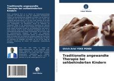 Bookcover of Traditionelle angewandte Therapie bei sehbehinderten Kindern