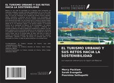 EL TURISMO URBANO Y SUS RETOS HACIA LA SOSTENIBILIDAD的封面